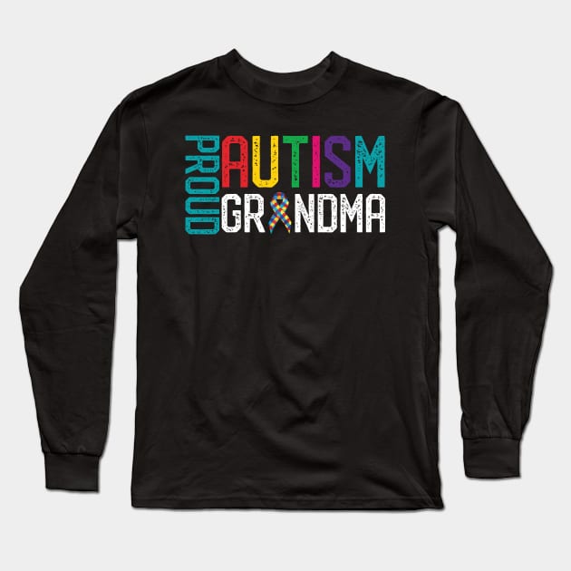 Proud Autism Grandma Autism Awareness Long Sleeve T-Shirt by mrsmitful01